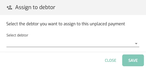 Way of Working – Unplaced Payments: Action 2 — Assign To Debtor